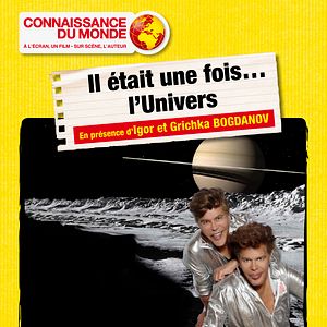 Photo Connaissance du monde - Il était une fois... L'Univers