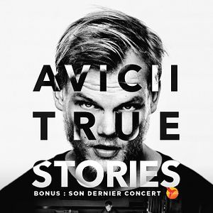 Photo Avicii: True Stories