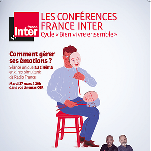 Photo Comment gérer ses émotions ? - Conférence France Inter