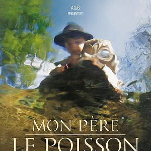 Photo Mon père le poisson