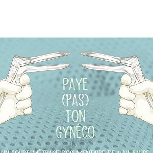 Photo Paye (pas) ton gynéco