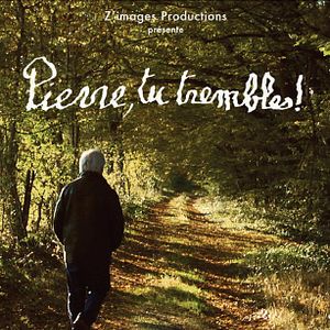 Photo Pierre, tu trembles !