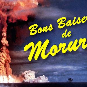 Photo Les Bons baisers de Mururoa