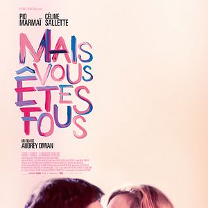 Photo Mais vous êtes fous