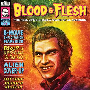 Photo Blood & Flesh: The Reel Life & Ghastly Death Of Al Adamson
