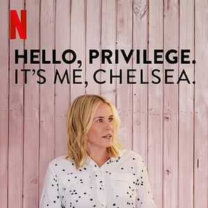 Photo Hello, Privilege. It's Me, Chelsea