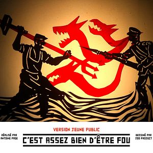 Photo C'est assez bien d'être fou (Jeune Public)