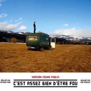 Photo C'est assez bien d'être fou (Jeune Public)