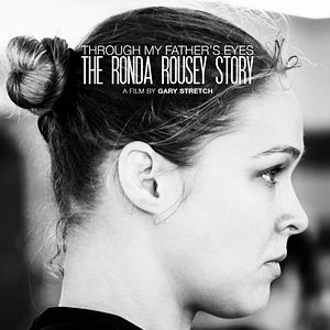 Photo The Ronda Rousey Story: Through My Father's Eyes