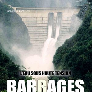 Photo Barrages - L’Eau Sous Haute Tension
