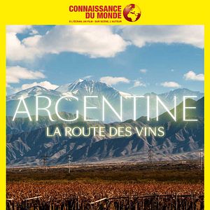 Photo Connaissance du Monde : Argentine, la route des vins