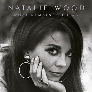 Photo Natalie Wood: What Remains Behind