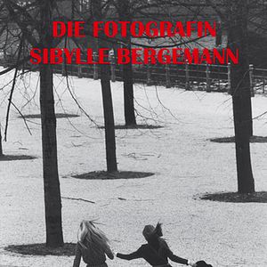 Photo Mein Leben - Die Fotografin Sibylle Bergemann