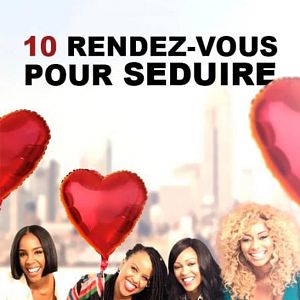 Photo 10 rendez-vous pour séduire