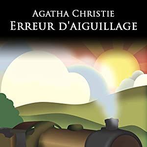Photo Agatha Christie - Erreur d'aiguillage