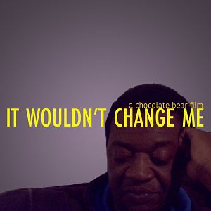 Photo It Wouldn't Change Me