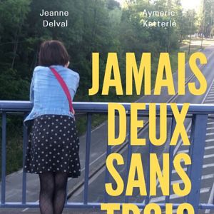 Photo Jamais deux sans trois