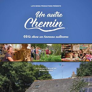 Photo Un autre chemin – Vivre dans un hameau autonome