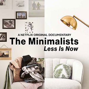Photo The Minimalists: Less Is Now