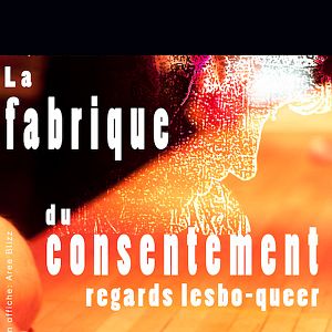 Photo La Fabrique du consentement