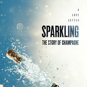 Photo Sparkling: The Story of Champagne