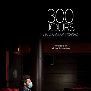 Photo 300 Jours - Un an sans cinéma