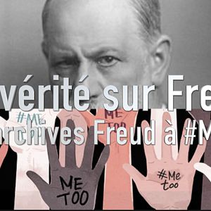 Photo La Vérité sur Freud, des archives Freud à #MeToo