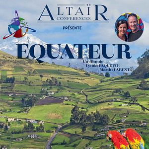Photo Altaïr conférences - Équateur, Terre de diversité