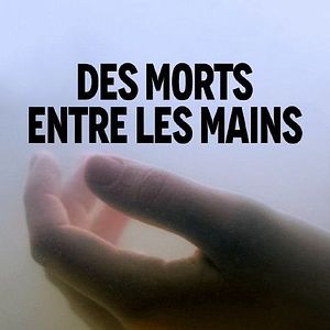 Photo Des morts entre les mains