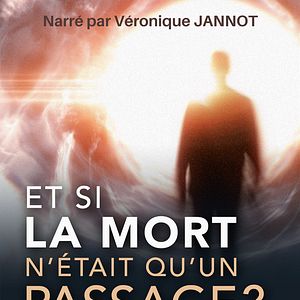 Photo Et si la mort n'était qu'un passage ?