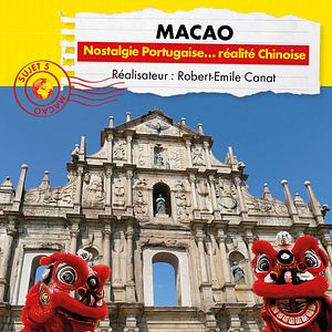 Photo Connaissance du monde : Macao - Nostalgie Portugaise…Réalité Chinoise