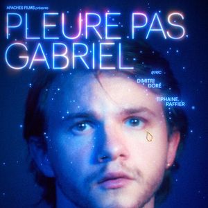 Photo Pleure pas Gabriel