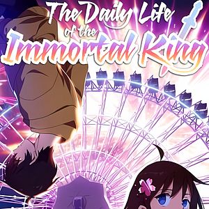 Photo The Daily Life of the Immortal King