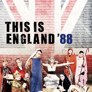 This Is England '88 - Série TV 2011 - AlloCiné