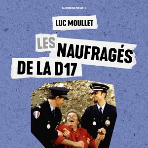 Photo Les Naufragés de la D17