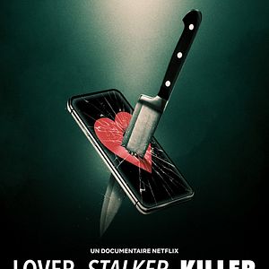 Photo Lover, Stalker, Killer : L'ex de l'extrême