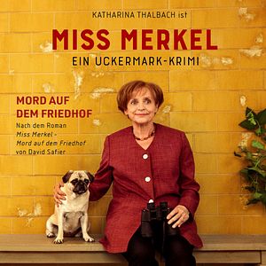Photo Miss Merkel – Ein Uckermark-Krimi: Mord auf dem Friedhof