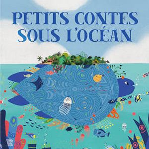 Photo Petits contes sous l’océan