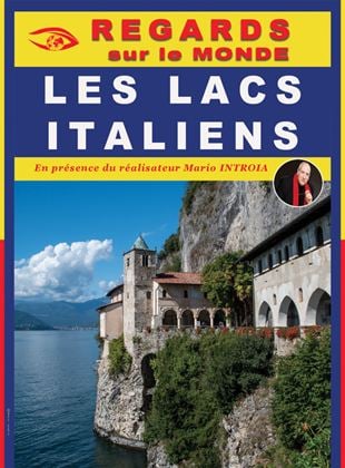 Regards Sur le Monde : Les lacs Italiens