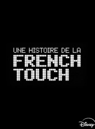 poster de la série Une Histoire de la French Touch