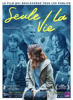voir Seule la vie streaming gratuit