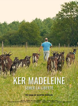 poster du film Bande-annonce Ker Madeleine : Semer la liberté