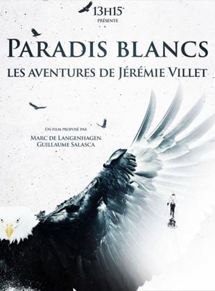 Paradis Blancs, les aventures de Jérémie Villet