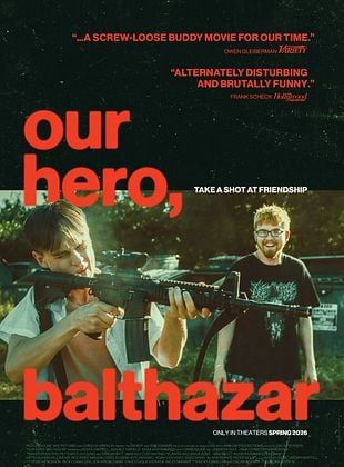 poster du film Bande-annonce Our Hero, Balthazar