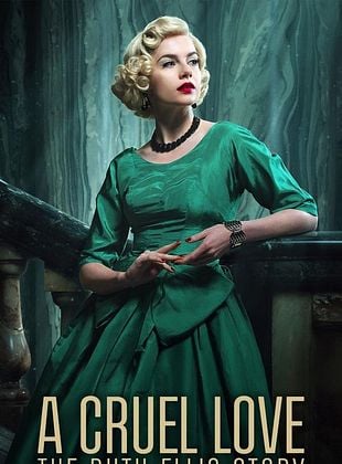 poster de la série A Cruel Love: The Ruth Ellis Story