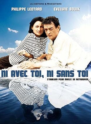 poster du film Ni avec toi ni sans toi