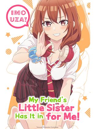 poster de la série My Friend's Little Sister Has It In for Me! 