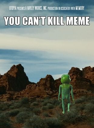 poster du film You Can't Kill Meme