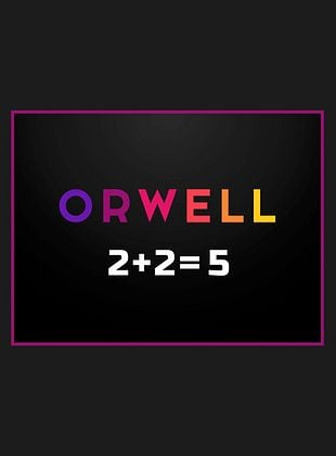 poster du film Orwell: 2+2=5
