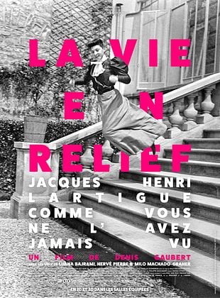 poster du film La Vie en relief - Jacques Henri Lartigue